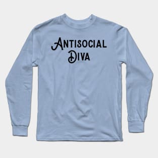 Antisocial Diva Long Sleeve T-Shirt